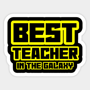 Best teacher in the galaxy Sticker